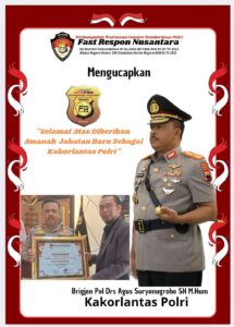 Ketua Umum DPP Fast Respon Beri Ucapan Selamat Kepada Brigjen Pol Agus Suryonugroho Atas Jabatan Kakorlantas Polri, Bintang Dua Siap Disematkan